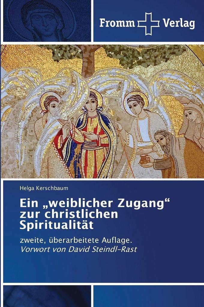 Ein 'weiblicher Zugang' zur christlichen Spiritualität