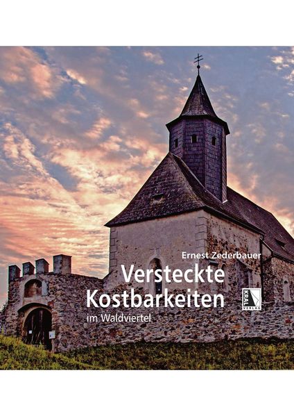 Versteckte Kostbarkeiten im Waldviertel