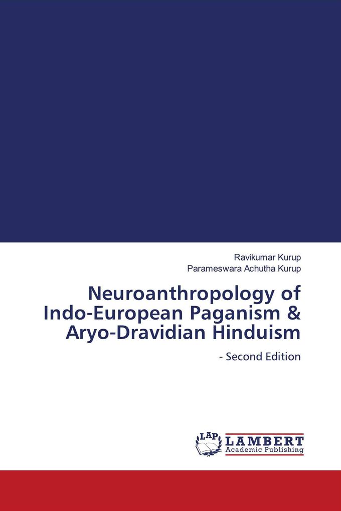 Neuroanthropology of Indo-European Paganism & Aryo-Dravidian Hinduism