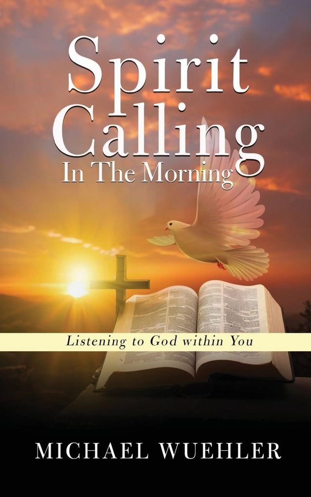 Spirit Calling in the Morning