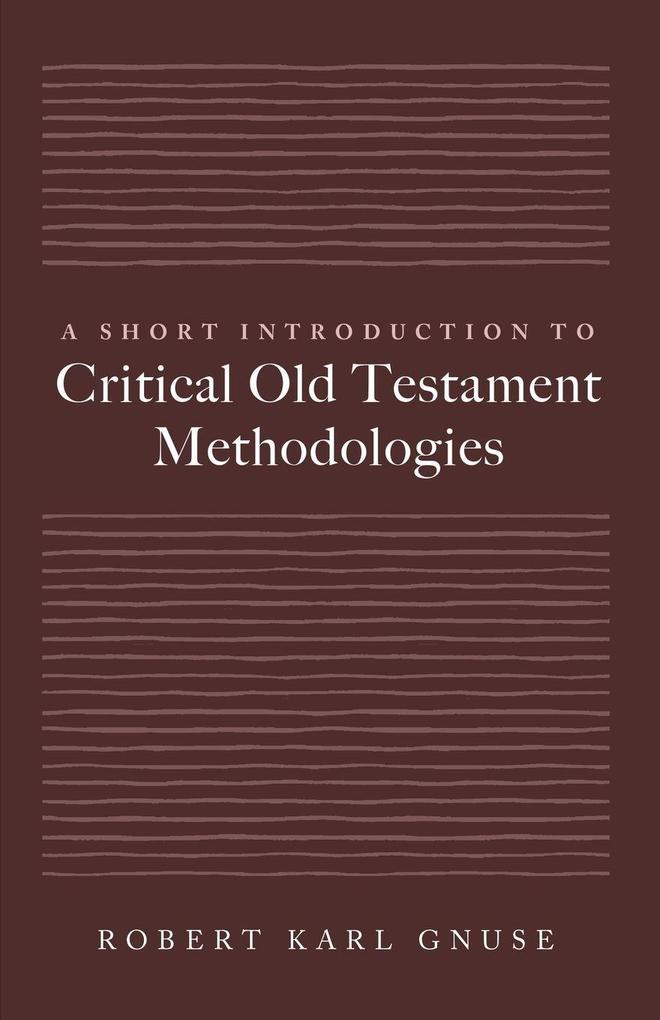 A Short Introduction to Critical Old Testament Methodologies