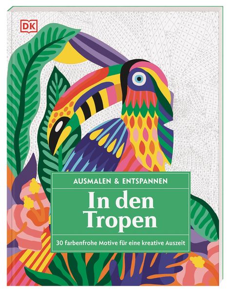 Ausmalen & Entspannen. In den Tropen