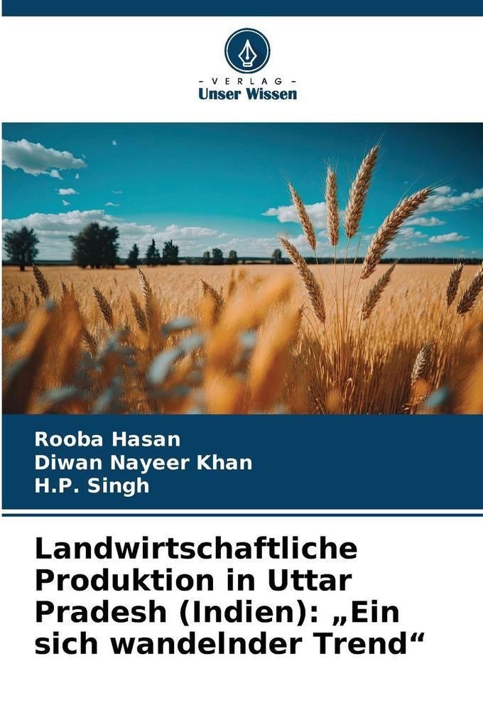 Landwirtschaftliche Produktion in Uttar Pradesh (Indien): 'Ein sich wandelnder Trend'