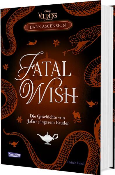 Carlsen Verlag GmbH Disney Villains - Dark Ascension 3, Fatal Wish - Die Geschichte Von Jafars Jüngerem Bruder