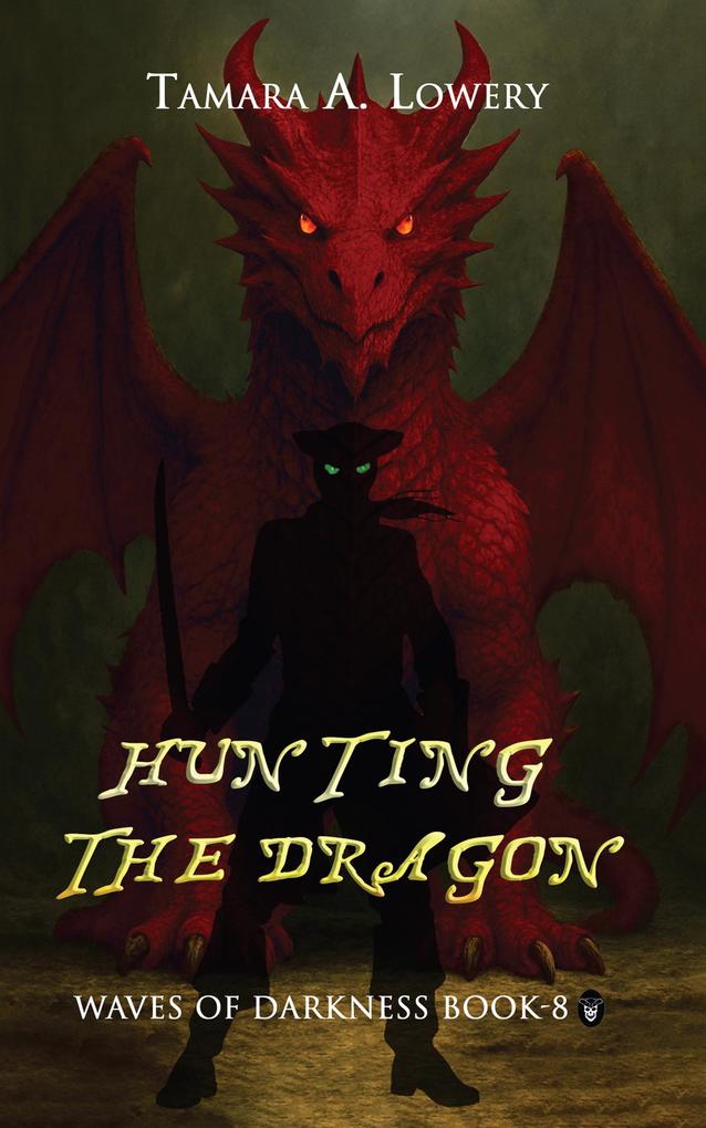 Hunting the Dragon: Waves of Darkness Book 8 (Waves of Darkness: the Daughters of the Dragon #1)
