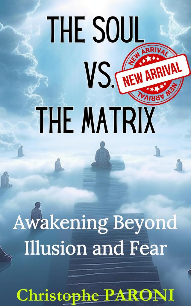 The Soul vs. The Matrix