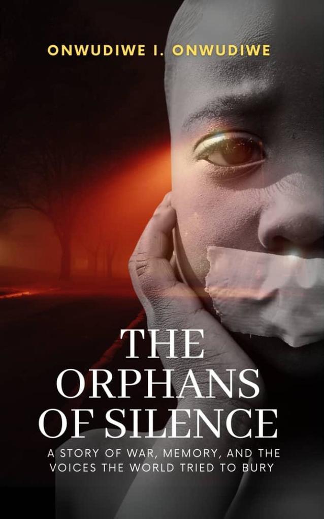 The Orphans of Silence (The Historical War Fiction Series #1)