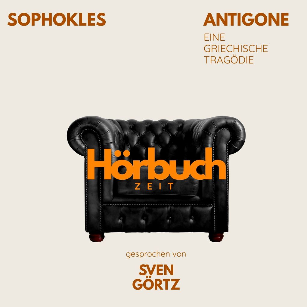 Antigone. Eine griechische Tragödie.