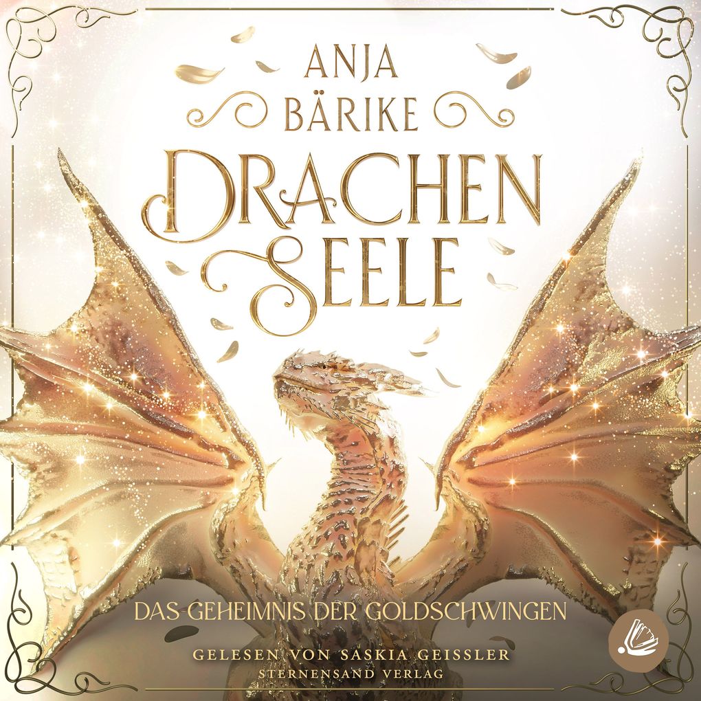 Drachenseele (Band 2): Das Geheimnis der Goldschwingen