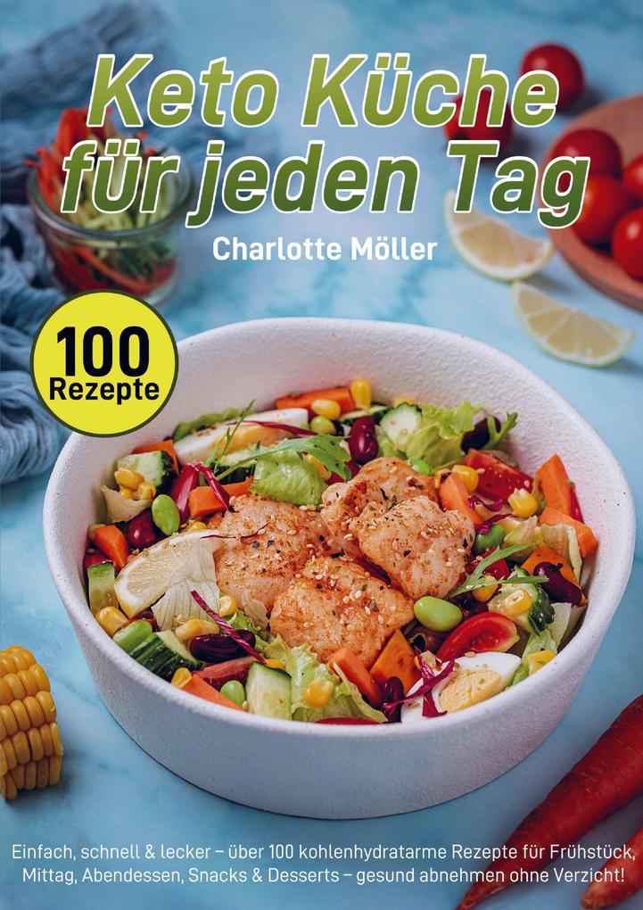 Keto Küche für jeden Tag