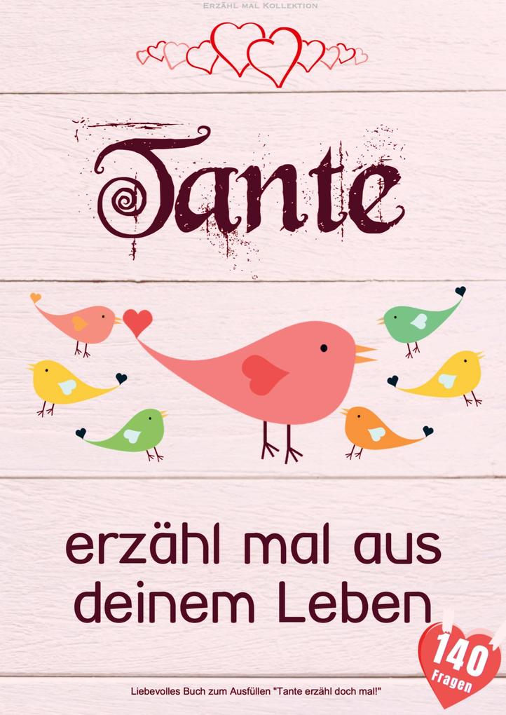 Tante erzähl mal aus deinem Leben