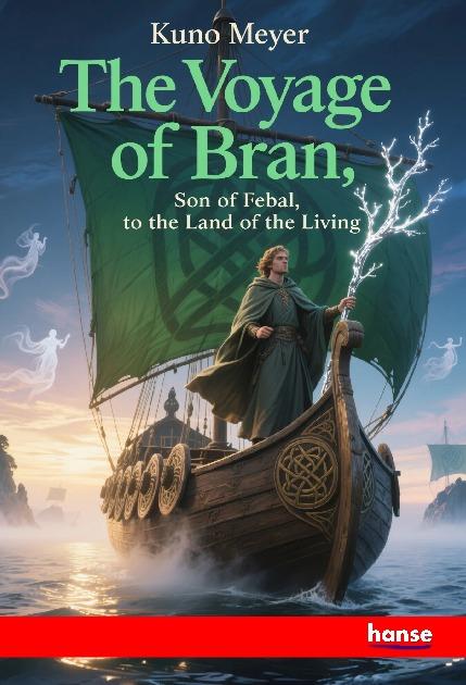The Voyage of Bran Son of Febal to the Land of the Living