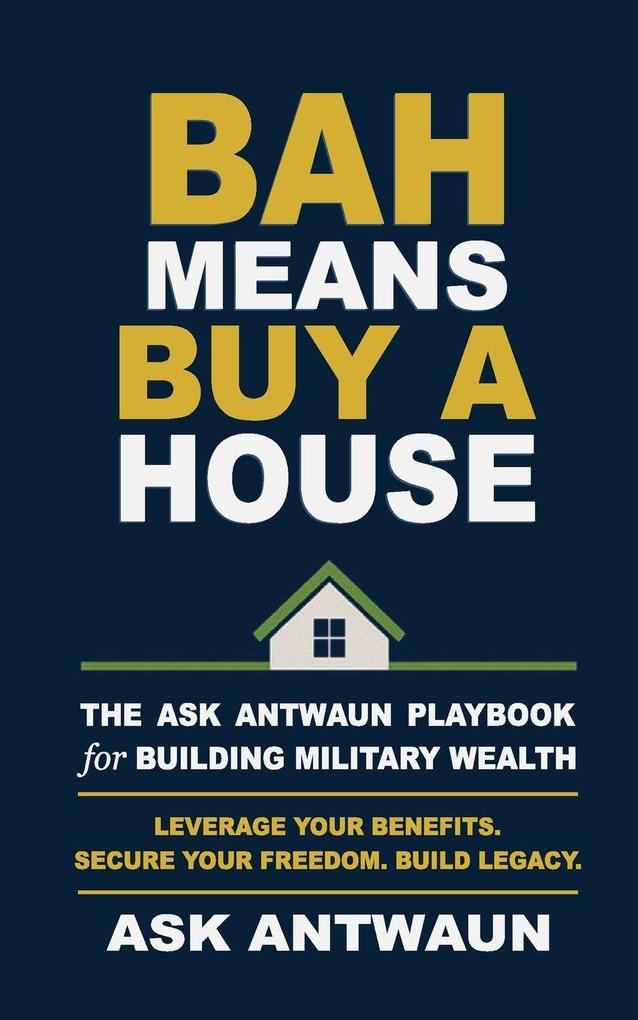 BAH Means Buy A House