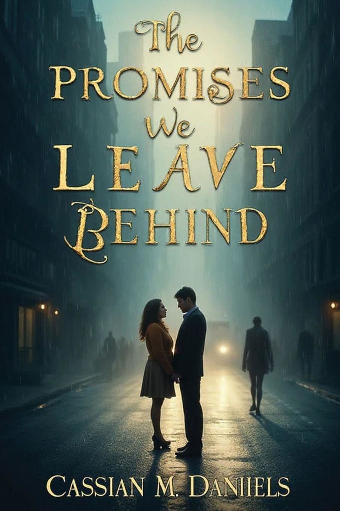 The Promises We Leave Behind