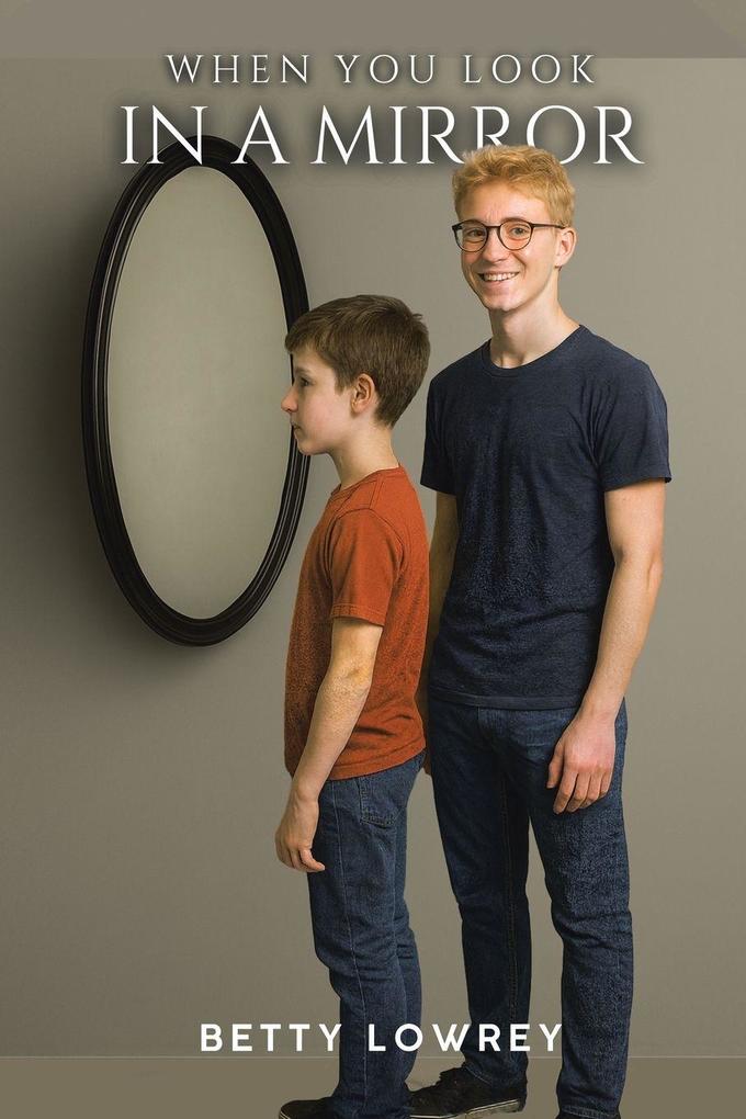 When You Look in a in a Mirror