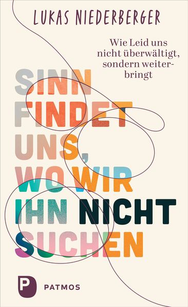 Sinn findet uns wo wir ihn nicht suchen