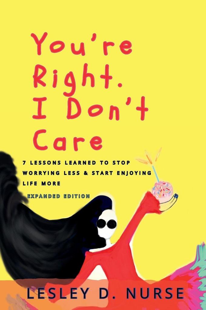 You're Right I Don't Care