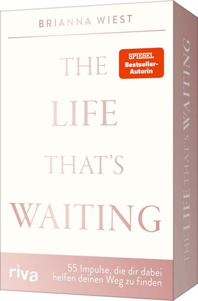The Life That's Waiting - 55 Impulse die dir dabei helfen deinen Weg zu finden