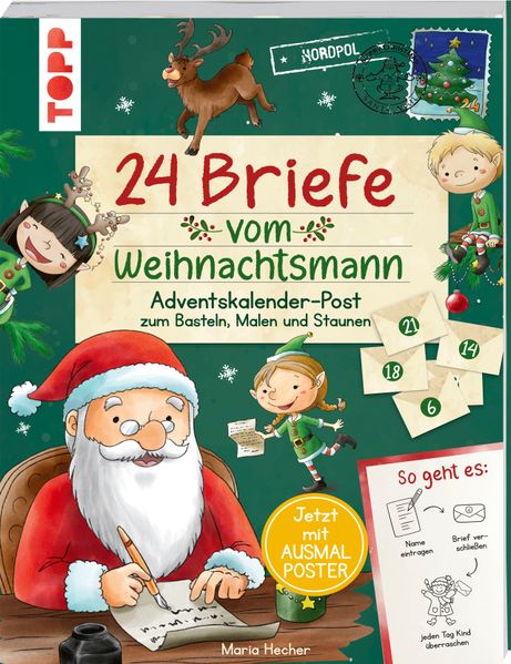 24 Briefe vom Weihnachtsmann. Adventskalender-Post zum Basteln Malen und Staunen
