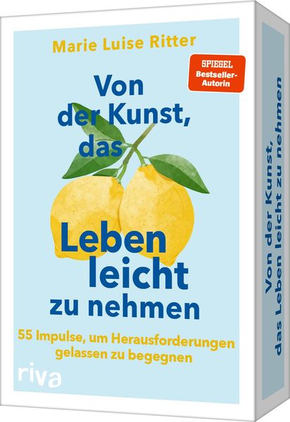 Von der Kunst das Leben leicht zu nehmen - 55 Impulse um Herausforderungen gelassen zu begegnen