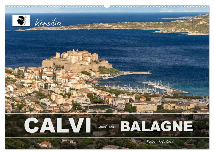Korsika - Calvi und die Balagne (Wandkalender 2026 DIN A2 quer) CALVENDO Monatskalender