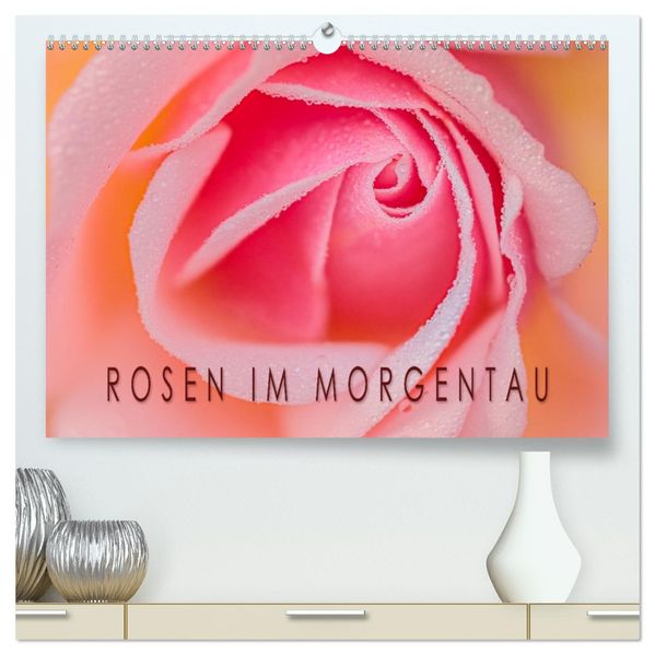 Rosen im Morgentau (hochwertiger Premium Wandkalender 2026 DIN A2 quer) Kunstdruck in Hochglanz
