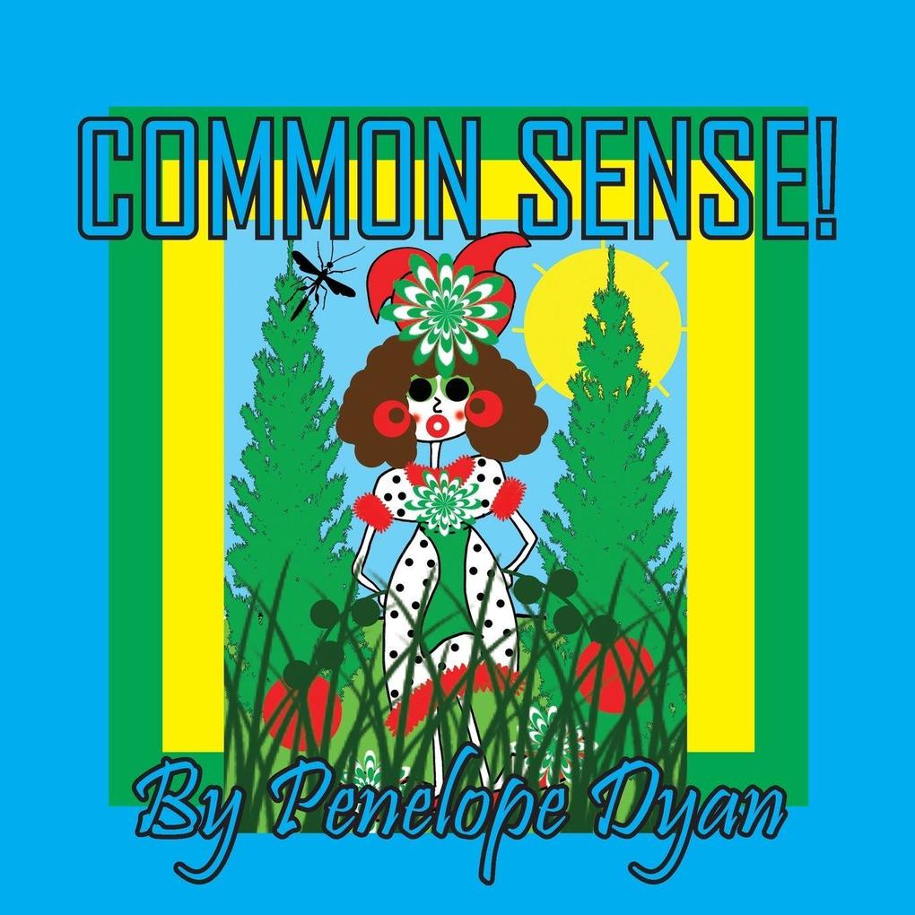Common Sense!
