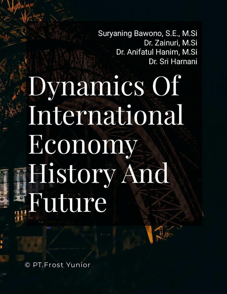Dynamics Of International Economy History And Future