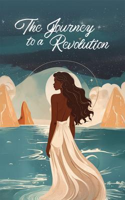 The Journey to a Revolution