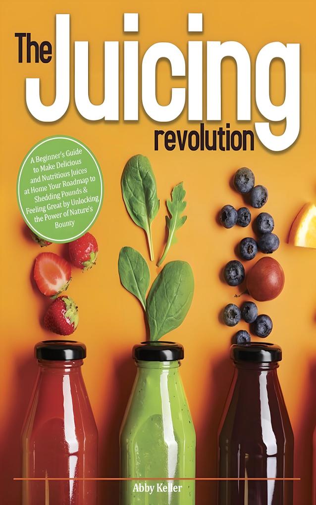 The Juicing Revolution