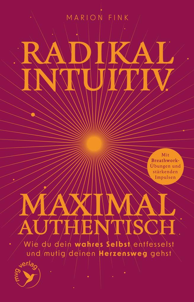 Radikal intuitiv & maximal authentisch