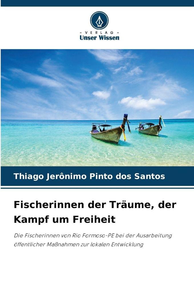 Fischerinnen der Träume der Kampf um Freiheit