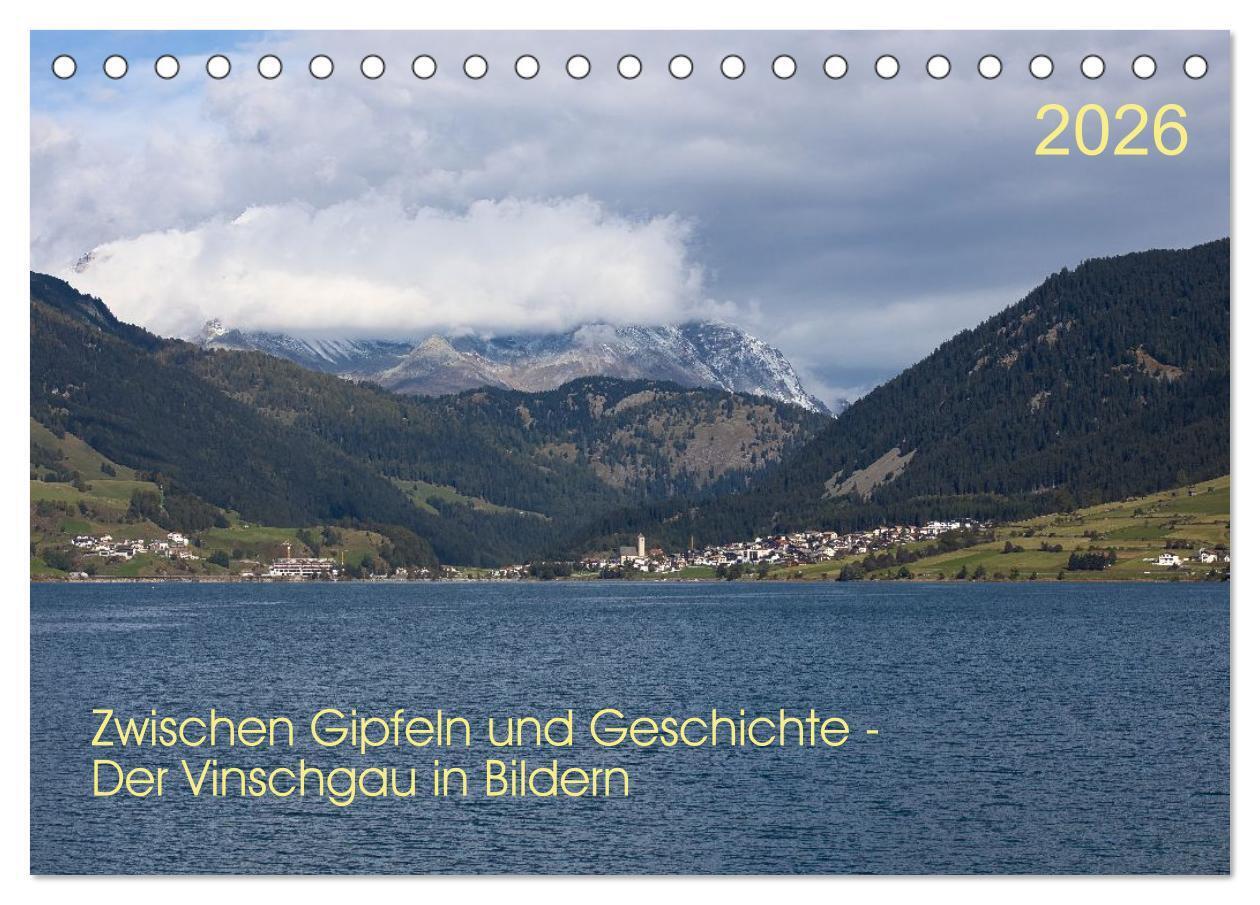 Zwischen Gipfeln und Geschichte - Der Vinschgau in Bildern (Tischkalender 2026 DIN A5 quer) CALVENDO Monatskalender