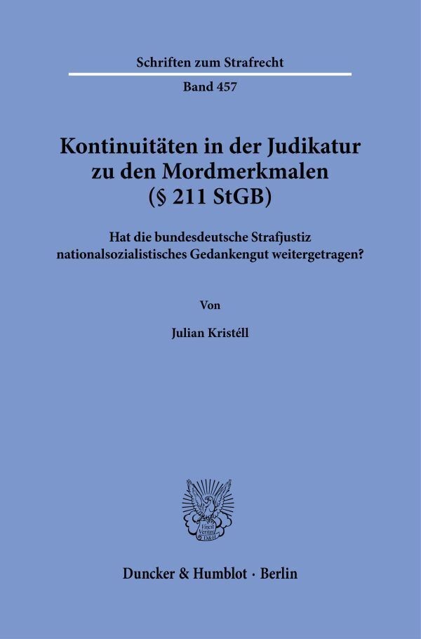 Kontinuitäten in der Judikatur zu den Mordmerkmalen (§ 211 StGB)