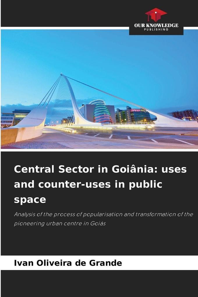 Central Sector in Goiânia: uses and counter-uses in public space