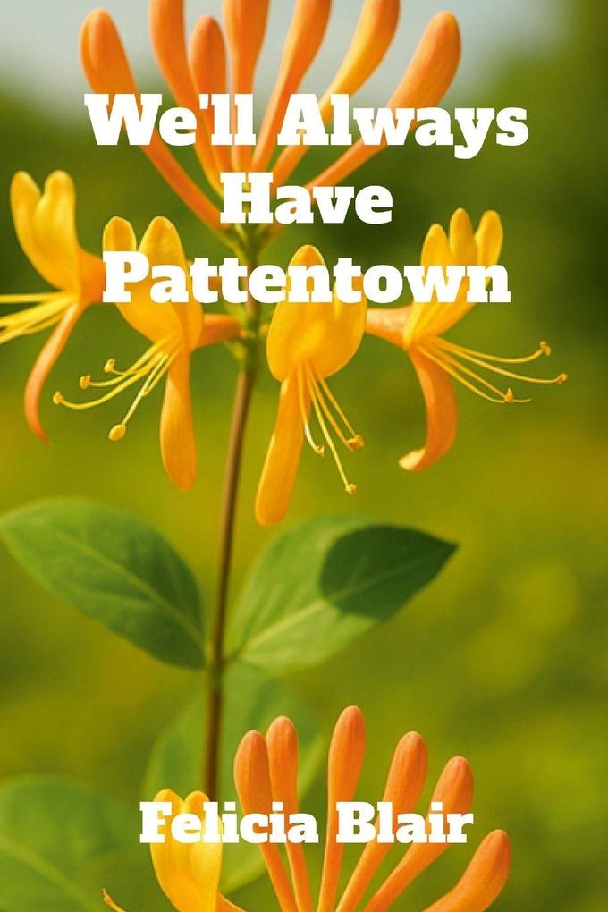 We'll Always Have Pattentown