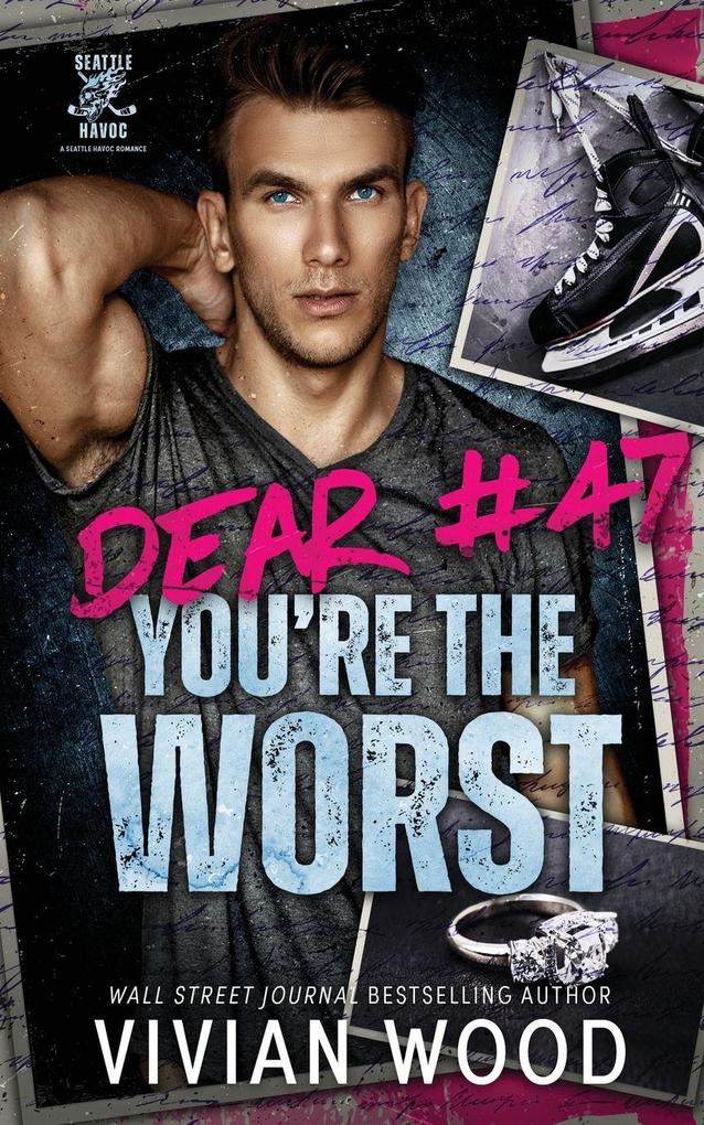 Dear #47 You're the Worst