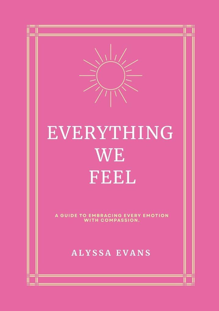 Everything We Feel