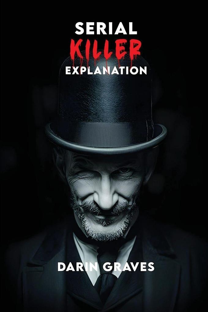 Serial Killer Explanation