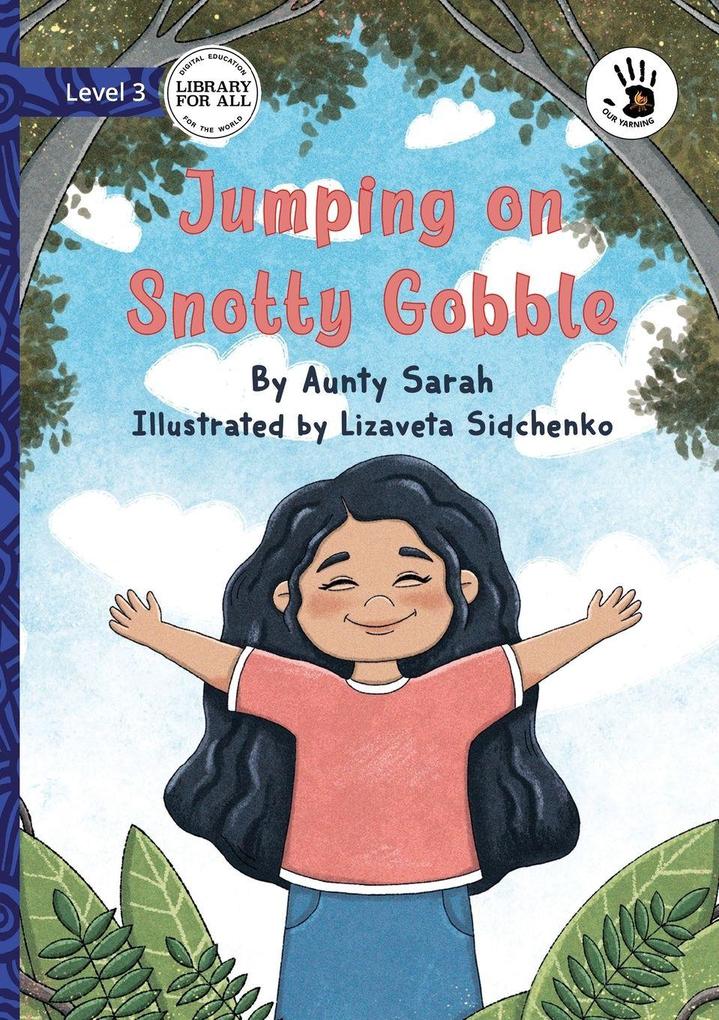 Jumping on Snotty Gobble - Our Yarning