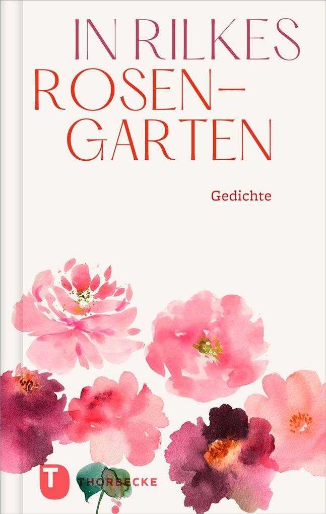 In Rilkes Rosengarten