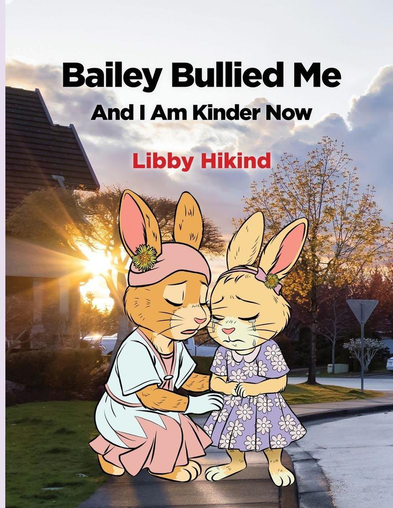 Bailey Bullied Me