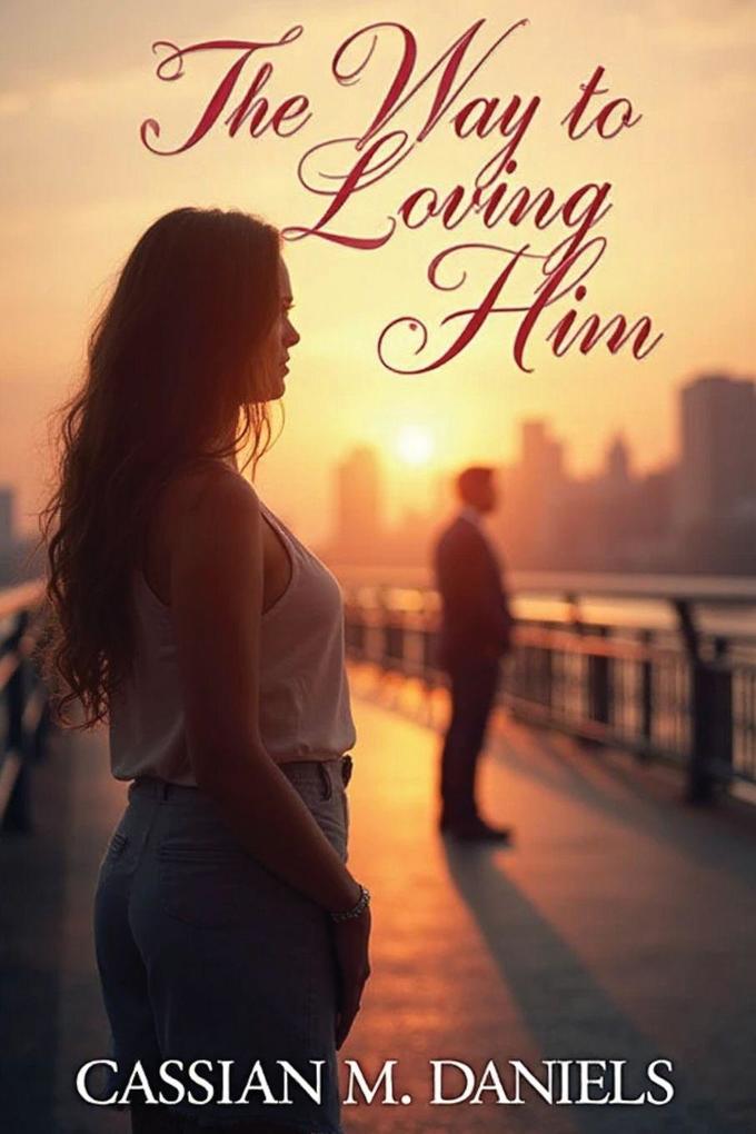 The Way to Loving Him