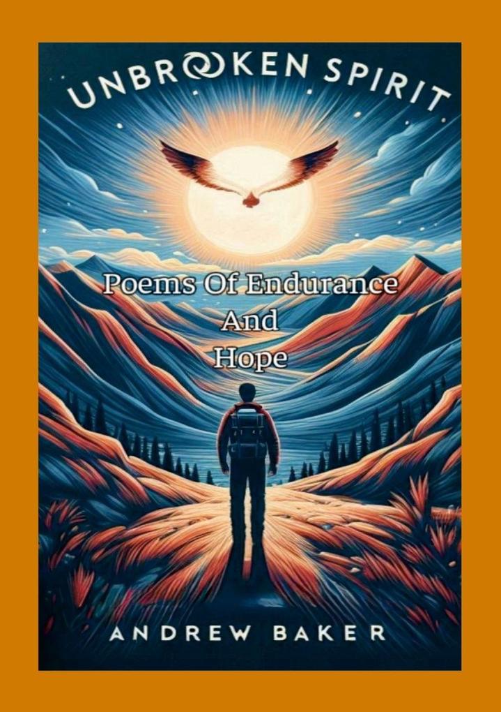Unbroken Spirit 'Poems Of Endurance And Hope'