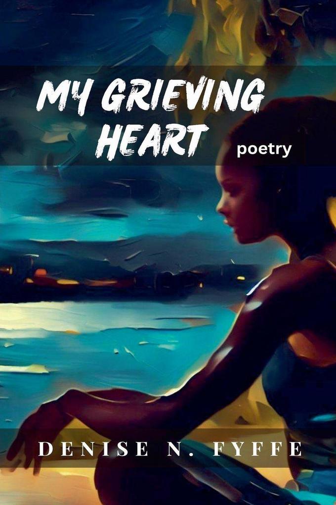 My Grieving Heart