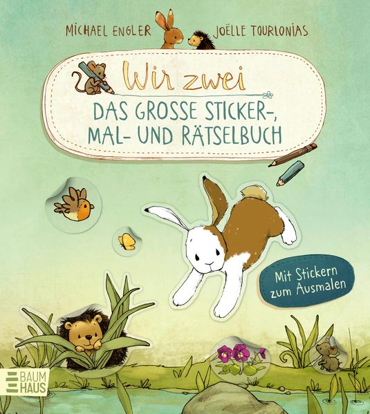Wir zwei - Das große Sticker- Mal- und Rätselbuch