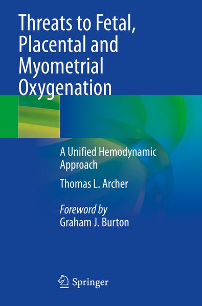 Threats to Fetal Placental and Myometrial Oxygenation