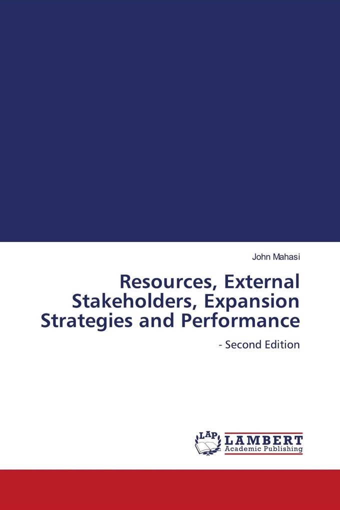 Resources External Stakeholders Expansion Strategies and Performance