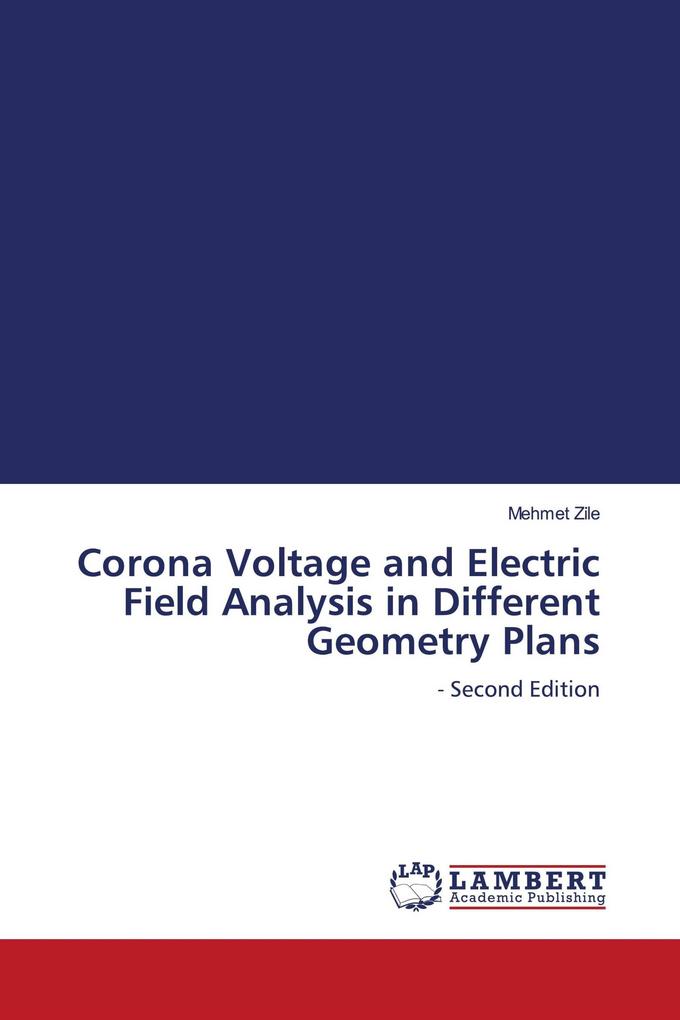 Corona Voltage and Electric Field Analysis in Different Geometry Plans