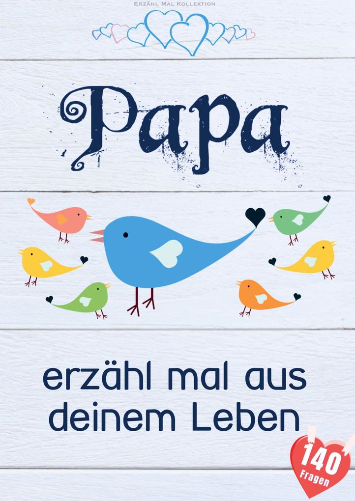 Papa erzähl mal aus deinem Leben